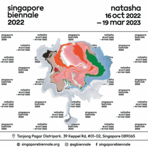 Participated in Singapore Biennale 2022: Natasha, Singapore
